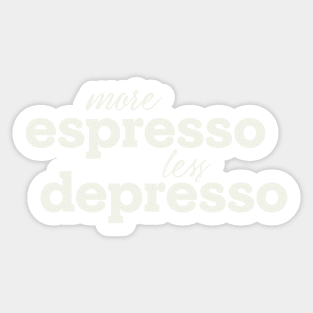 More espresso Sticker